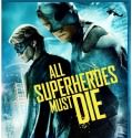 All Superheroes must die (2012)
