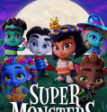 Super Monsters (2017-)