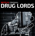 Drug Lords (2018-)