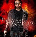 Between Worlds (2018)