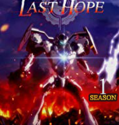 LAST HOPE (2018-)