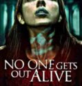 NO ONE GETS OUT ALIVE (2021)