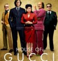 HOUSE OF GUCCI  (2021)