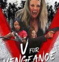 V FOR VENGEANCE (2022)
