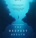 THE DEEPEST BREATH (2023)