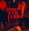 WHEN EVIL LURKS (Cuando acecha la maldad) (2023)